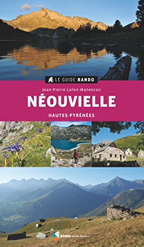 Neouvielle Hautes-Pyrénées (Le guide rando)