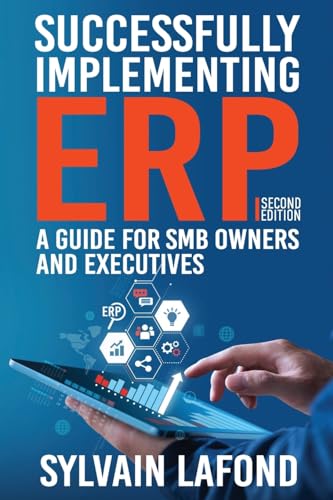 Successfully Implementing ERP: A Guide for SMB Owners and Executives Successfully Implementing ERP: A Guide for SMB Owners and Executives von Leaders Press