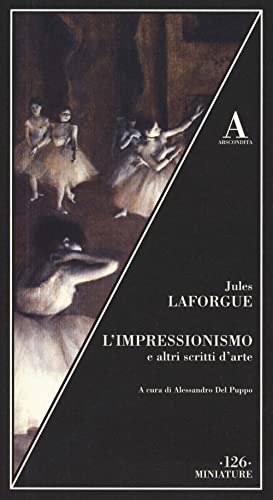 L'impressionismo e altri scritti sull'arte (Miniature)