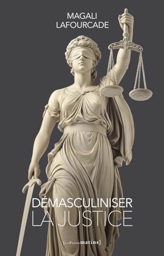 Démasculiniser la justice