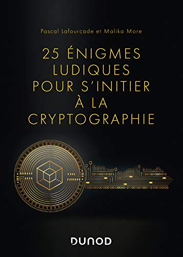 25 énigmes ludiques pour s'initier à la cryptographie von DUNOD