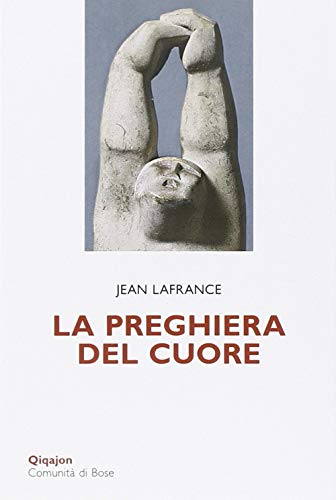 LA PREGHIERA DEL CUORE