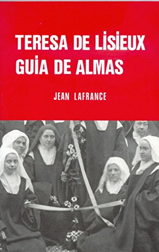Teresa de Lisieux, guía de almas : ensayo de pedagogía teresiana