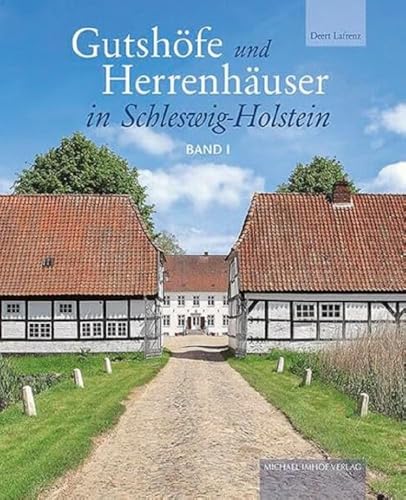 Gutshöfe und Herrenhäuser in Schleswig-Holstein (Studien zur schleswig-holsteinischen Kunstgeschichte) von Michael Imhof Verlag