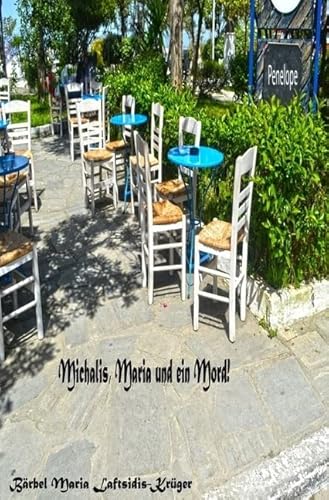 Griechische Trilogie / Michalis, Maria und ein Mord! von epubli
