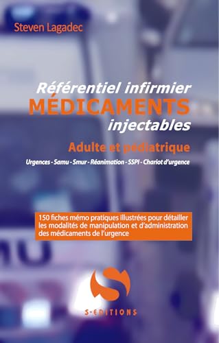 Référentiel infirmier des médicaments injectables 2ème édition: Adulte et pédiatrie von S EDIT MILON