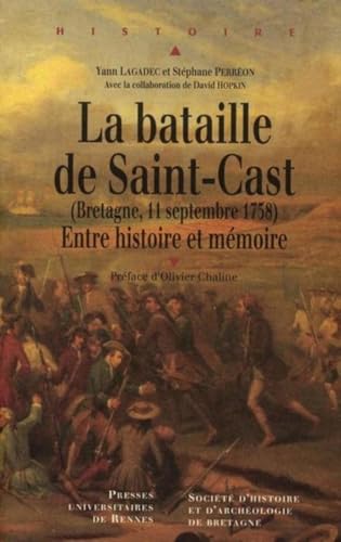 BATAILLE DE SAINT CAST 1758: Entre histoire et mémoire