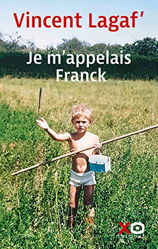 Je m'appelais Franck von XO