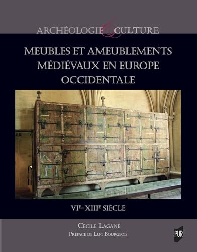 Meubles et ameublements médiévaux en Europe occidentale: VIe-XIIIe siècle