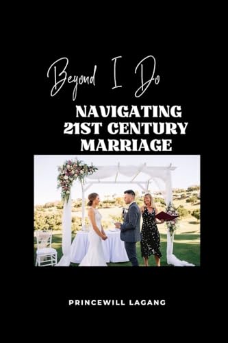 Beyond I Do: Navigating 21st Century Marriage von Blurb