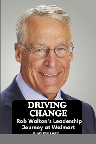 Driving Change: Rob Walton's Leadership Journey at Walmart von Non-Fiction Business and Entrepreneur Books, Finance, Money