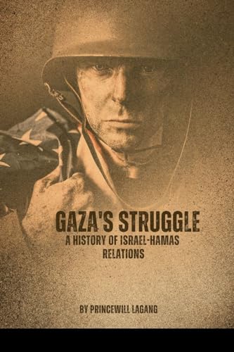 Gaza's Struggle: A History of Israel-Hamas Relations von Non-Fiction History, War, Israel, Hamas, Gaza