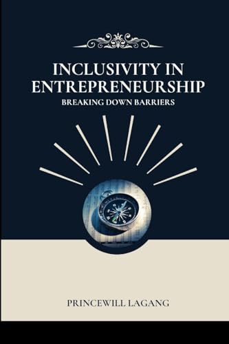 Inclusivity in Entrepreneurship: Breaking Down Barriers von Non-Fiction Business and Entrepreneur Books, Finance, Money
