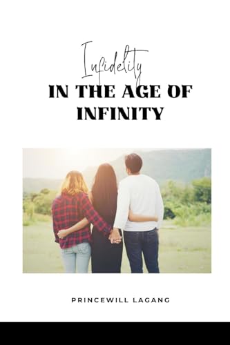 Infidelity in the Age of Infinity von Blurb