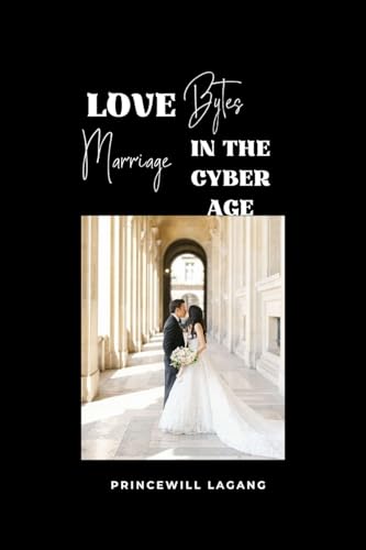 Love Bytes: Marriage in the Cyber Age von Blurb