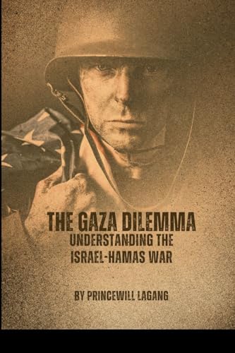 The Gaza Dilemma: Understanding the Israel-Hamas War von Non-Fiction History, War, Israel, Hamas, Gaza