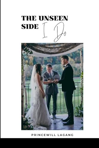 The Unseen Side of I Do