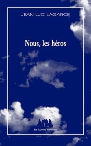 Nous, les héros (sans le père): Version sans le père