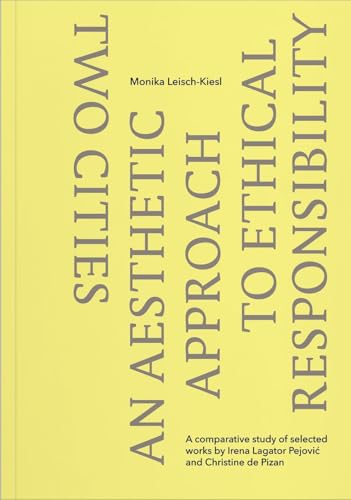 TWO CITIES: AN AESTHETIC APPROACH TO ETHICAL RESPONSIBILITY