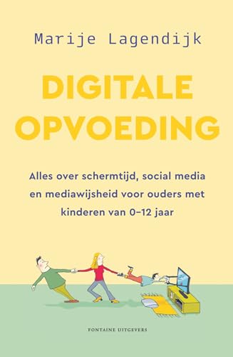 Digitale opvoeding: alles over schermtijd, sociale media en mediawijsheid voor ouders met kinderen van 0-12 jaar Digitale opvoeding: alles over schermtijd, sociale media en mediawijsheid voor ouders met kinderen van 0-12 jaar von Fontaine