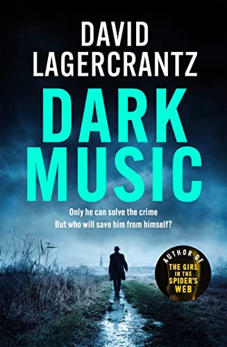 Dark Music: The gripping new thriller from the author of THE GIRL IN THE SPIDER'S WEB Dark Music: The gripping new thriller from the author of THE GIRL IN THE SPIDER'S WEB von Maclehose