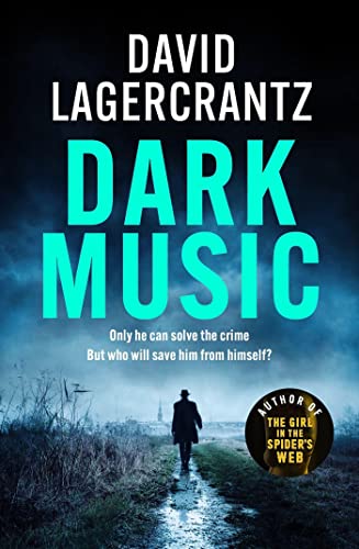 Dark Music: The gripping new thriller from the author of THE GIRL IN THE SPIDER'S WEB von Quercus Publishing Plc