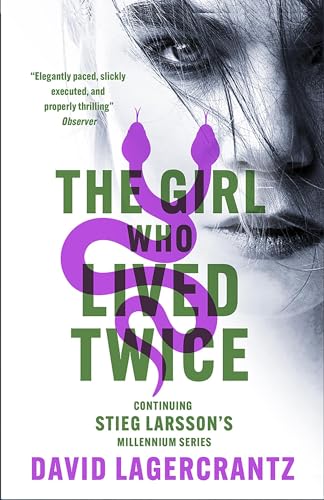 The Girl Who Lived Twice: continuing the monumental DRAGON TATTOO series - more than 100 million copies sold worldwide (Millennium)