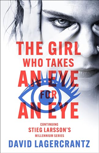 The Girl Who Takes an Eye for an Eye: continuing Stieg Larsson's globally bestselling MILLENIUM series (Millennium) von Quercus