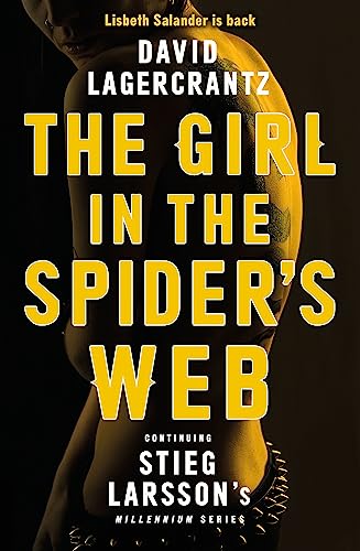 The Girl in the Spider's Web: Continuing Stieg Larsson's Dragon Tattoo Series: A Dragon Tattoo story (Millennium)