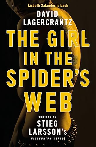 The Girl in the Spider's Web: Continuing Stieg Larsson's Dragon Tattoo Series: A Dragon Tattoo story (Millennium) The Girl in the Spider's Web: Continuing Stieg Larsson's Dragon Tattoo Series: A Dragon Tattoo story (Millennium)