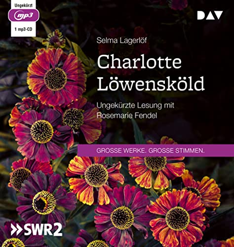 Charlotte Löwensköld: Ungekürzte Lesung mit Rosemarie Fendel (1 mp3-CD) von Der Audio Verlag