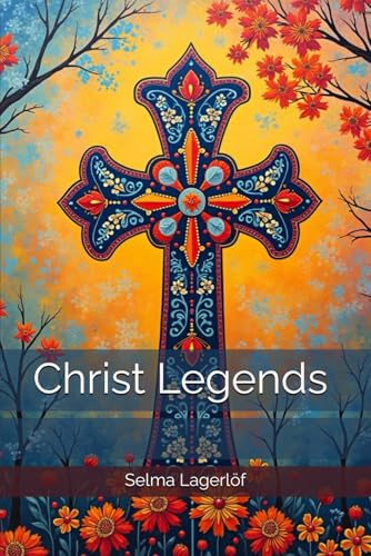 Christ Legends Christ Legends von Independently published