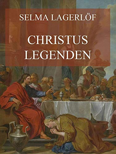 Christuslegenden: Deutsche Neuübersetzung