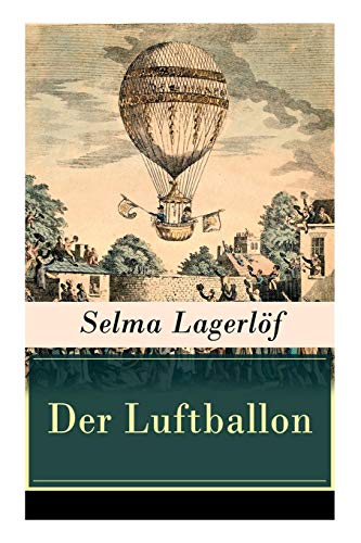 Der Luftballon: Der beliebte Kinderklassiker Der Luftballon: Der beliebte Kinderklassiker