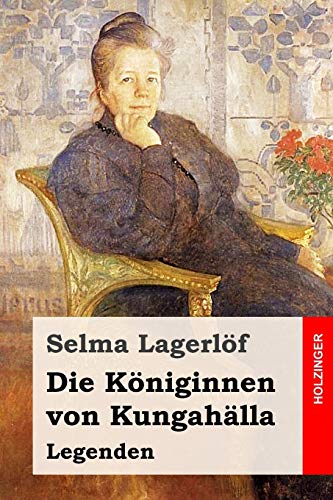 Die Königinnen von Kungahälla: Legenden Die Königinnen von Kungahälla: Legenden