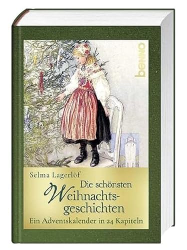 Die schönsten Weihnachtsgeschichten: Ein Adventskalender in 24 Kapiteln Die schönsten Weihnachtsgeschichten: Ein Adventskalender in 24 Kapiteln