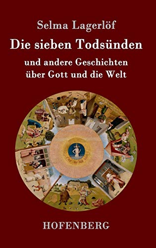 Die sieben Todsünden: und andere Geschichten über Gott und die Welt