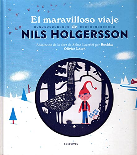 El maravilloso viaje de Nils Holgersson (Álbumes ilustrados) von Edelvives