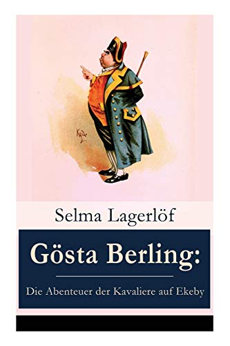 Gösta Berling: Die Abenteuer der Kavaliere auf Ekeby