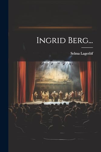 Ingrid Berg... von Legare Street Press