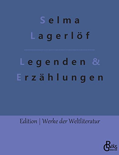 Legenden & Erzählungen (Edition Werke der Weltliteratur)