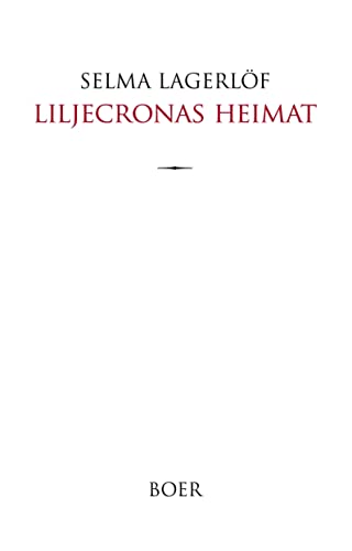 Liljecronas Heimat: Roman: Aus dem Schwedischen übersetzt von Pauline Klaiber Liljecronas Heimat: Roman: Aus dem Schwedischen übersetzt von Pauline Klaiber