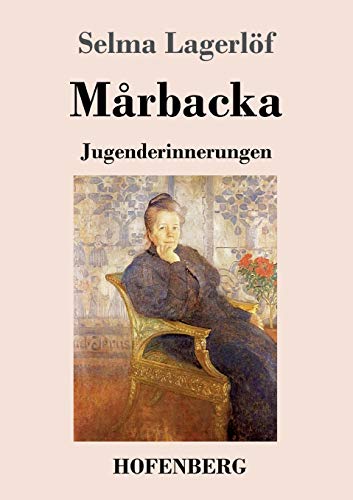 Mårbacka: Jugenderinnerungen Mårbacka: Jugenderinnerungen von Hofenberg