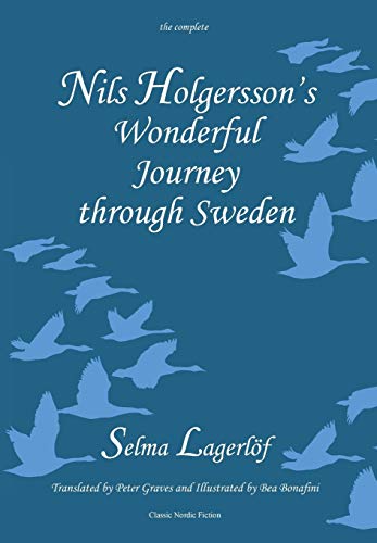 Nils Holgersson's Wonderful Journey through Sweden, The Complete Volume (Lagerlöf in English)