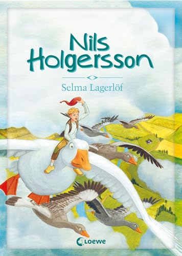 Nils Holgersson: Kinderbuch-Klassiker zum Vorlesen für Mädchen und Jungen ab 5 Jahre Nils Holgersson: Kinderbuch-Klassiker zum Vorlesen für Mädchen und Jungen ab 5 Jahre