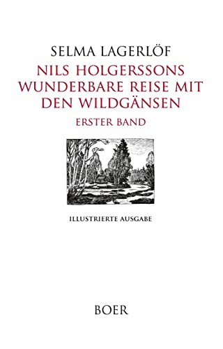 Nils Holgerssons wunderbare Reise mit den Wildgänsen Erster Band: Mit Illustrationen von Oscar Bojesen, Harold Heartt und Mary Hamilton Frye Nils Holgerssons wunderbare Reise mit den Wildgänsen Erster Band: Mit Illustrationen von Oscar Bojesen, Harold Heartt und Mary Hamilton Frye