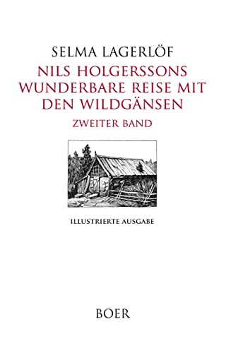 Nils Holgerssons wunderbare Reise mit den Wildgänsen Zweiter Band: Mit Illustrationen von Oscar Bojesen, Harold Heartt und Mary Hamilton Frye Nils Holgerssons wunderbare Reise mit den Wildgänsen Zweiter Band: Mit Illustrationen von Oscar Bojesen, Harold Heartt und Mary Hamilton Frye von BOER