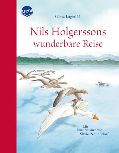 Nils Holgerssons wunderbare Reise: Der Klassiker altersgerecht neuerzählt für Kinder ab 3 Jahren von Arena