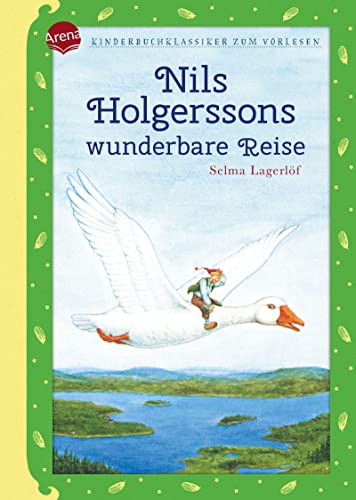 Nils Holgerssons wunderbare Reise: Kinderbuchklassiker zum Vorlesen