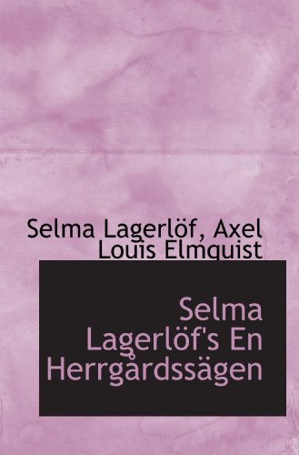 Selma Lagerlöf's En Herrgårdssägen